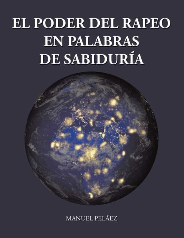 El poder del rapeo en palabras de sabiduría (Spanish Edition)